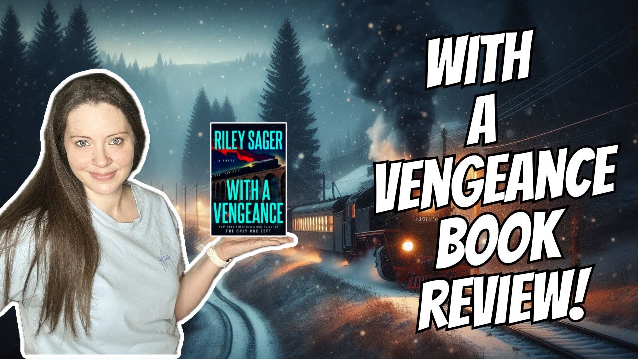 With a Vengeance by Riley Sager – A Must-Read or a Miss? 🤔