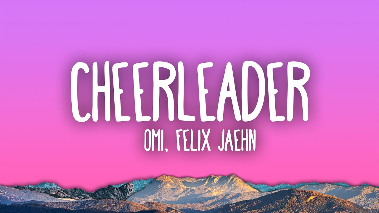 OMI - Cheerleader (Felix Jaehn Remix)