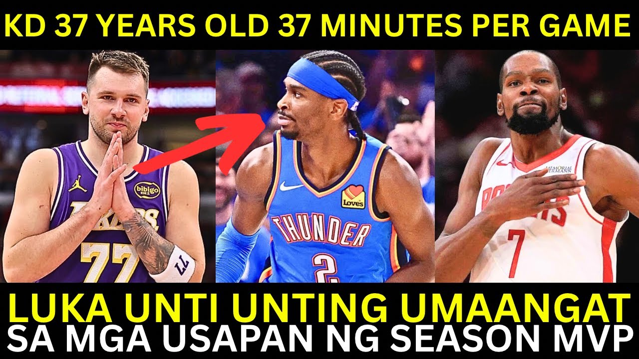 Luka NAHAHABOL na ba si SGA sa MVP? | KD MASAYA sa 37 Minutes per game na nilalaro