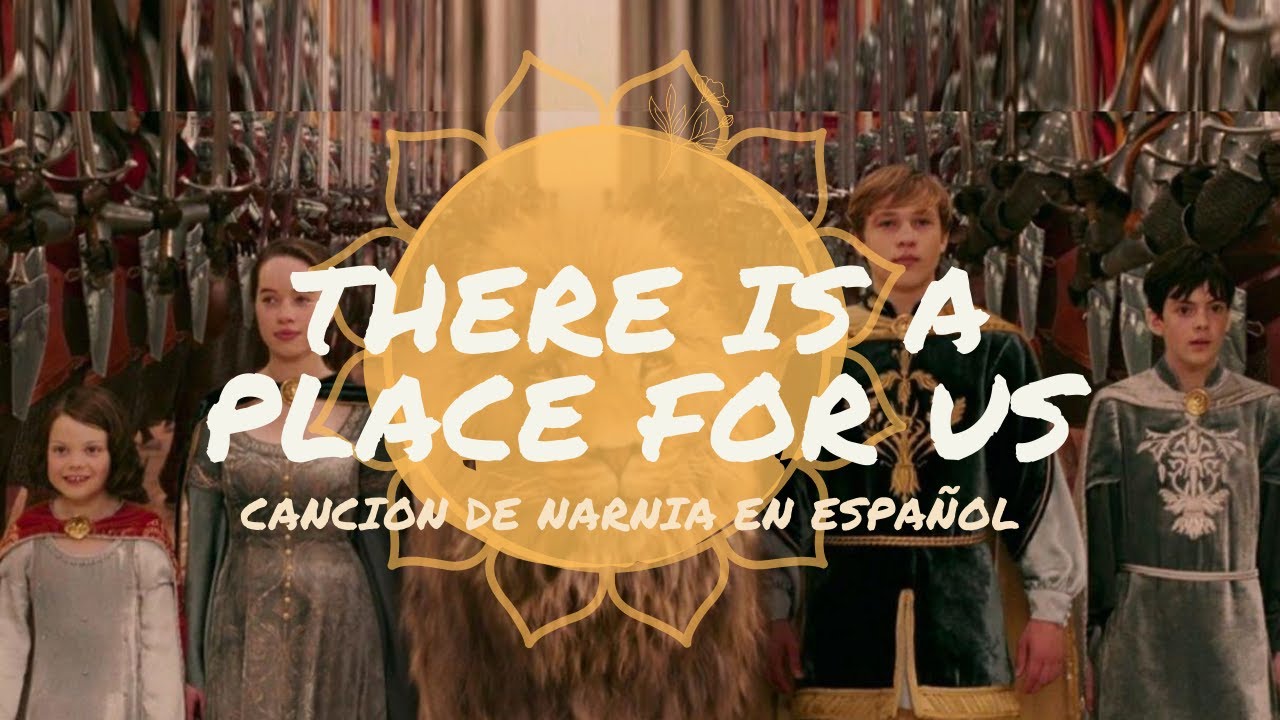 THERE IS A PLACE FOR US  | Español - Crónicas de Narnia // x Araceli Luna