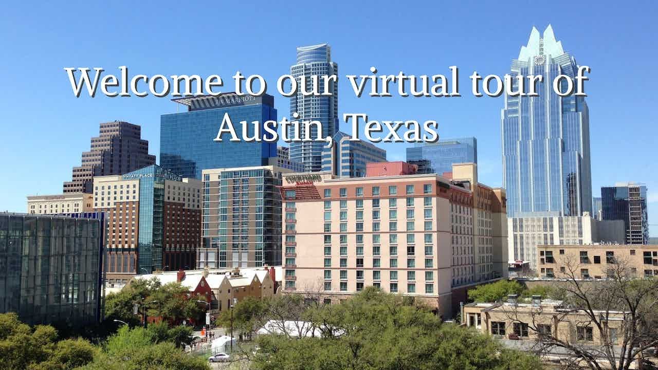 Welcome to our virtual tour of Austin, Texas