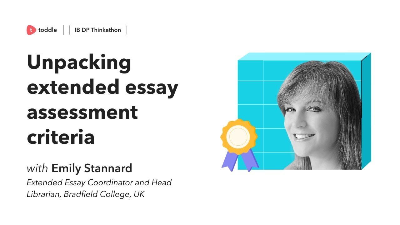 Unpacking extended essay assessment criteria | Toddle Learn | Toddle