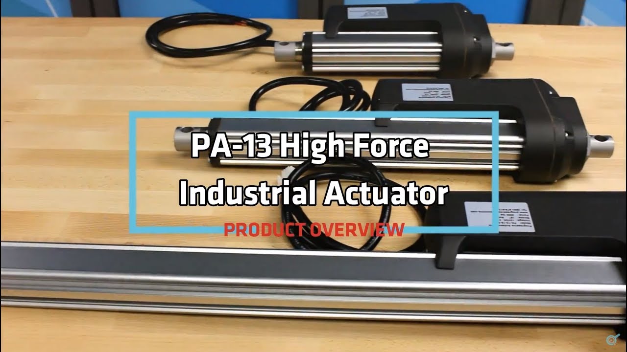 PA-13 High Force Industrial Actuator Product Overview