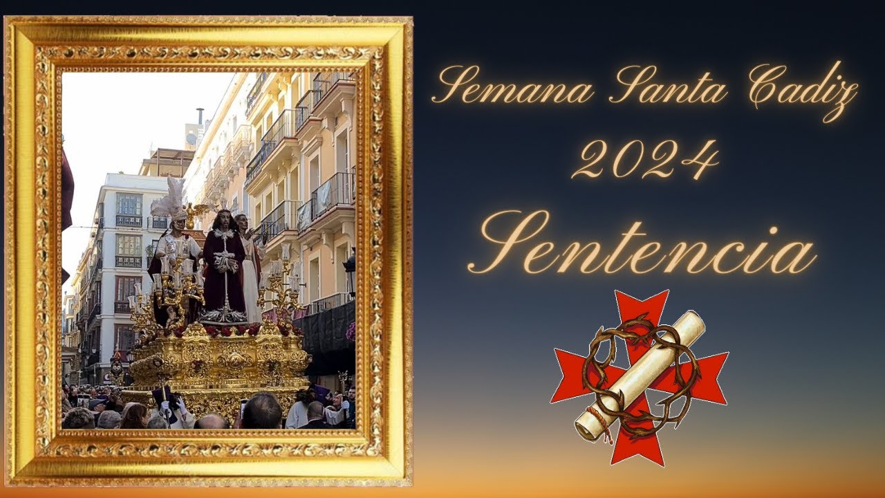 SEMANA SANTA 2024 CADIZ SENTENCIA CALLE NUEVA