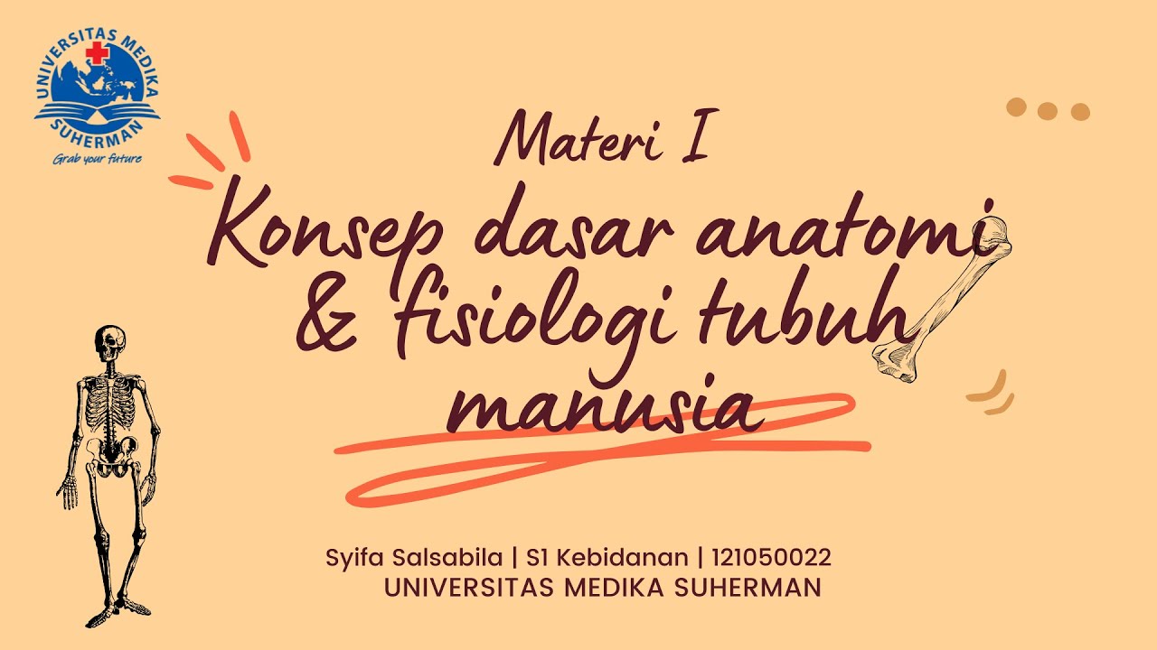 Anatomi Fisiologi - Konsep Dasar Anatomi & Fisiologi Tubuh - Materi 1-