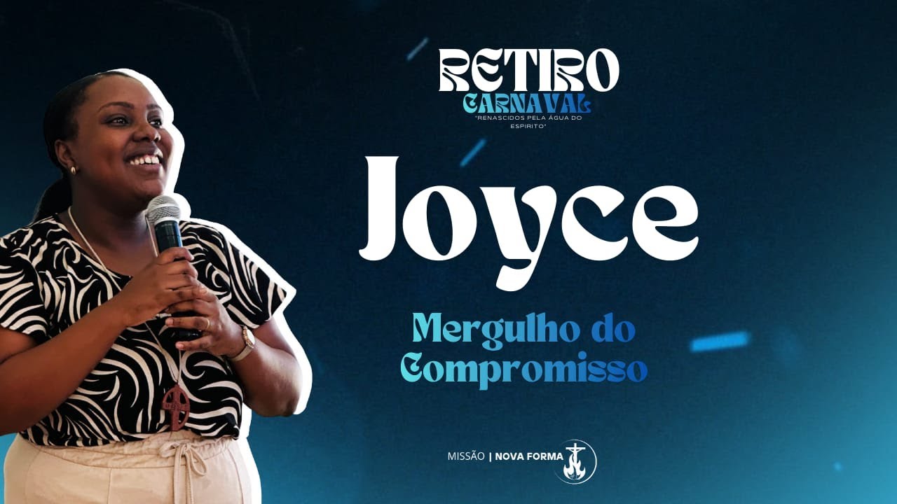 Retiro de Carnaval  | 6º Tema: Mergulho do Compromissos | Pregador Joyce |  Comunidade Manus Dei