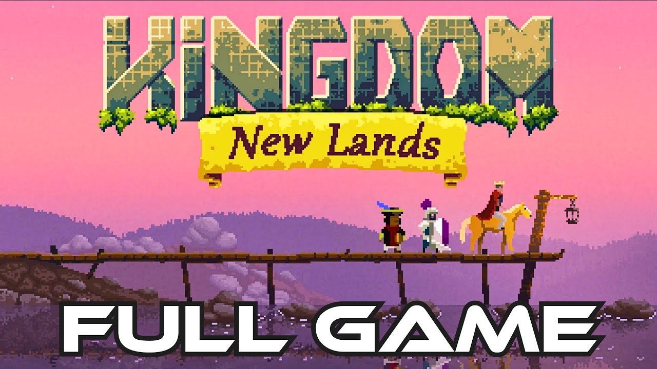 Kingdom: New Lands | Gameplay Walkthrough FULL GAME | No Commentary