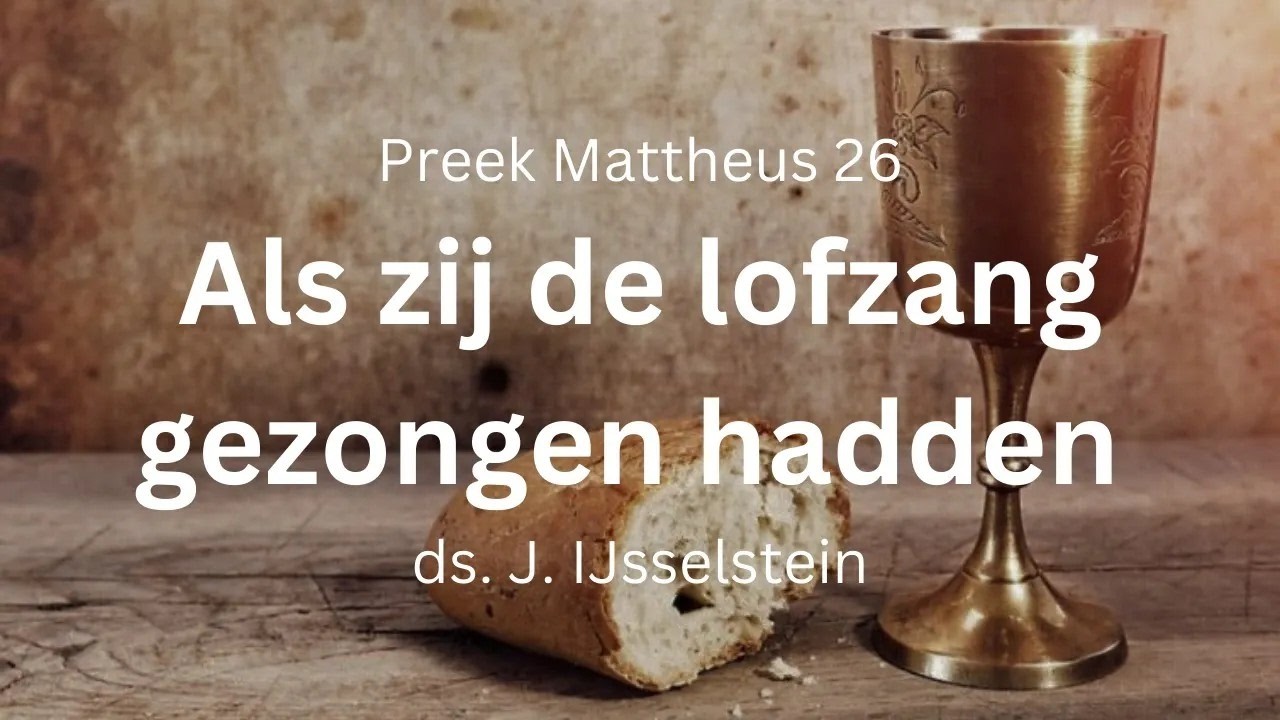 Preek: Zingende Zaligmaker (Hallel) | #Nabetrachting  | ds.J. IJsselstein | GG Woerden