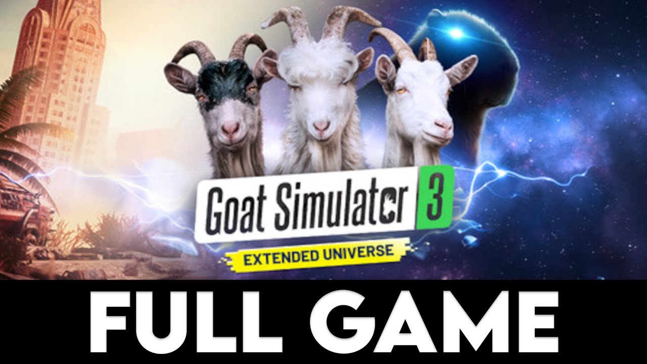 GOAT SIMULATOR 3 - EXTENDED UNIVERSE EDITION - Full Game + All Endings