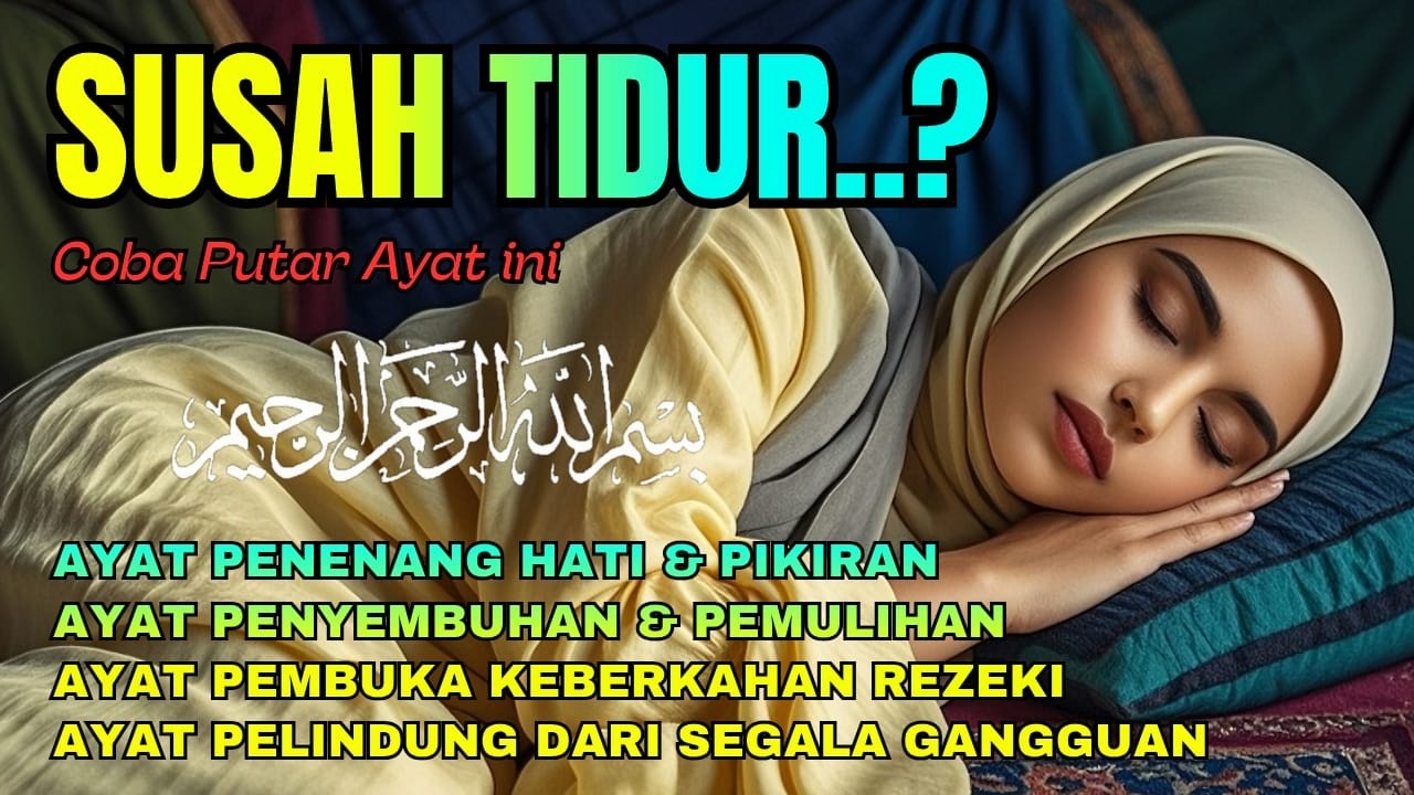 Susah Tidur & Gelisah? Dengarkan Ruqyah Syar'iyyah | Pengantar Tidur Merdu dan Ketenangan Jiwa
