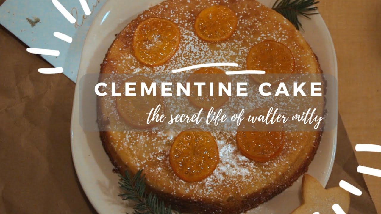 Clementine Cake | Film Food: The Secret Life of Walter Mitty