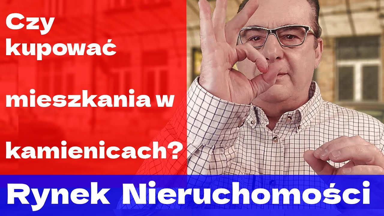 Czy kupować mieszkania w kamienicach. Rynek nieruchomości bez tajemnic.