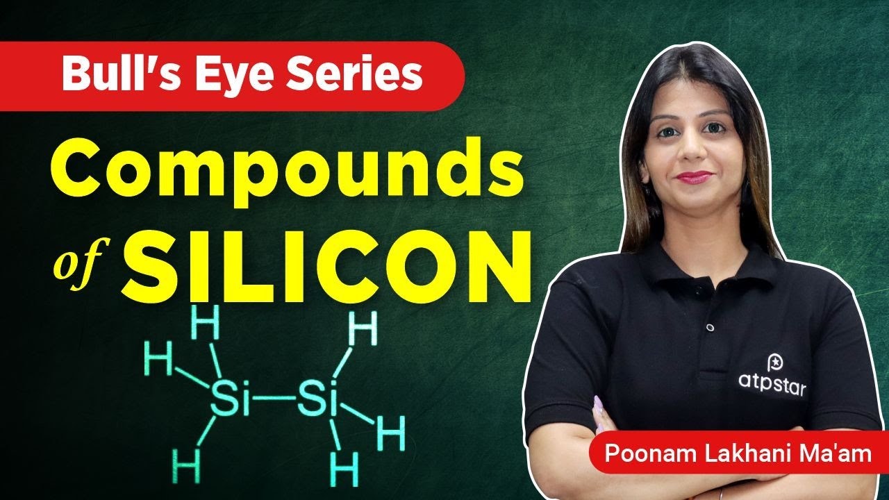 Compounds of Silicon | p Block Class 11 | IIT JEE/NEET Chemistry | ATP STAR KOTA