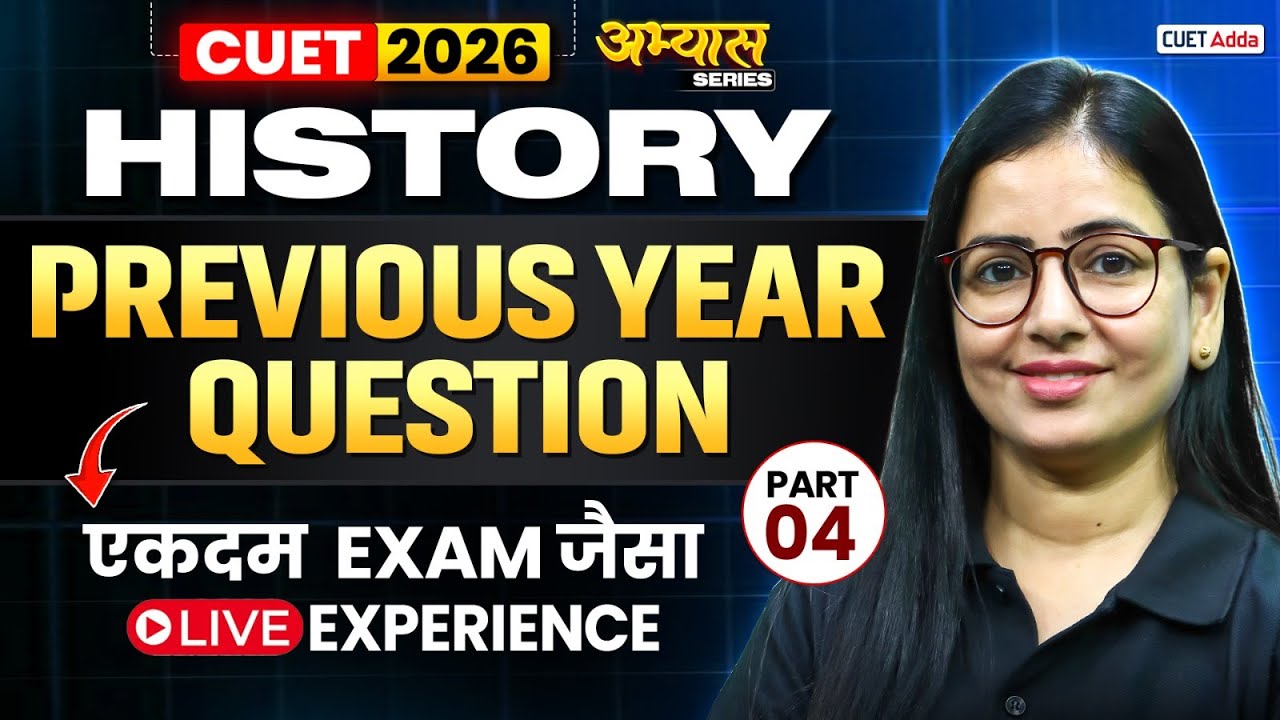 CUET 2026 History Previous Year Question | CUET History PYQ's | Part 04