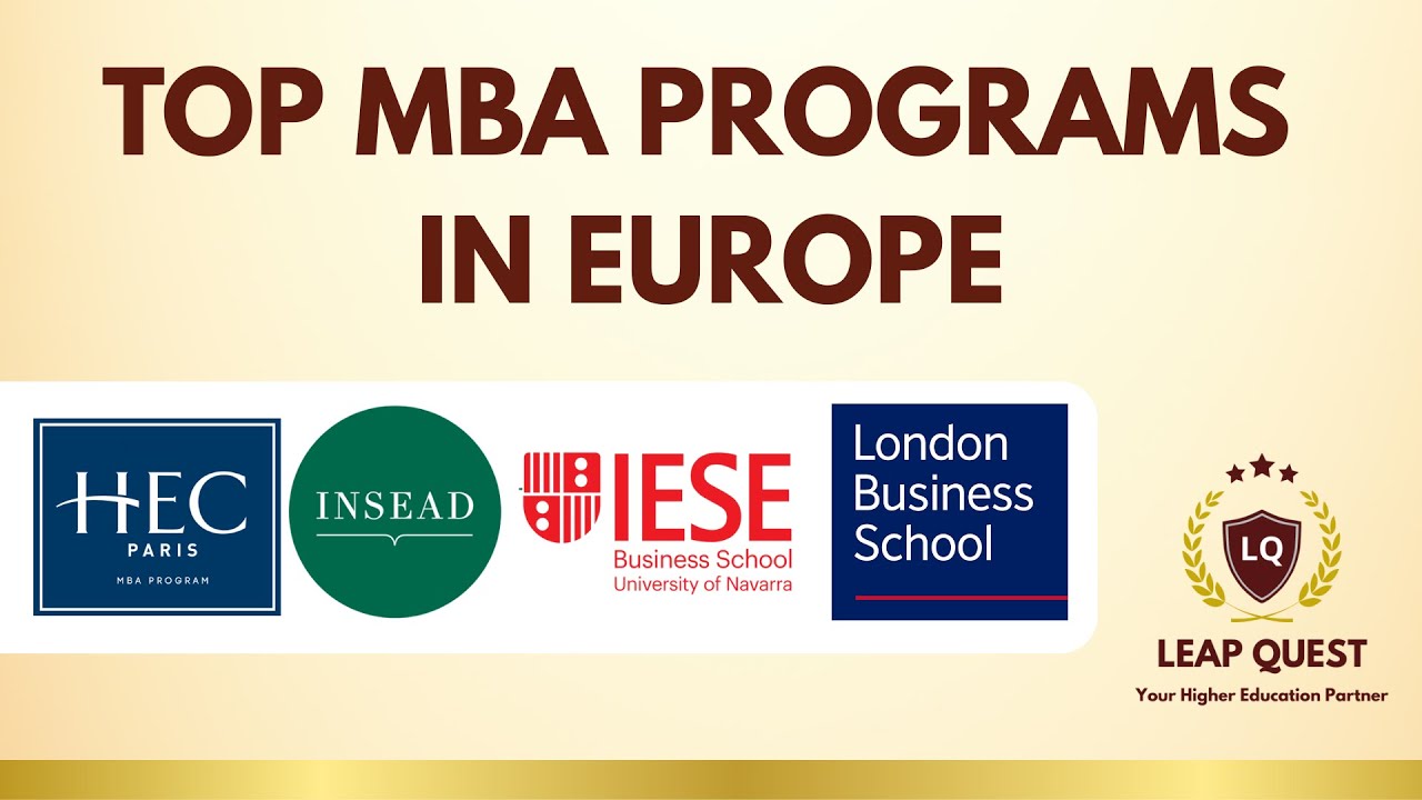 Top MBA Programs in Europe | Leap Quest 2025 Guide