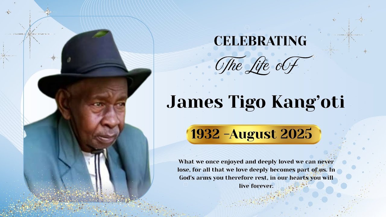 Celebrating The Life Of JAMES TIGO KANG'OTI
