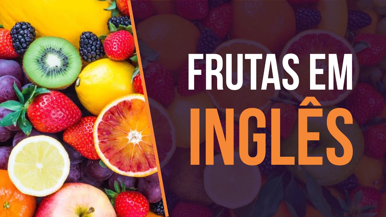 Nomes de Frutas em Inglês - Vocabulary