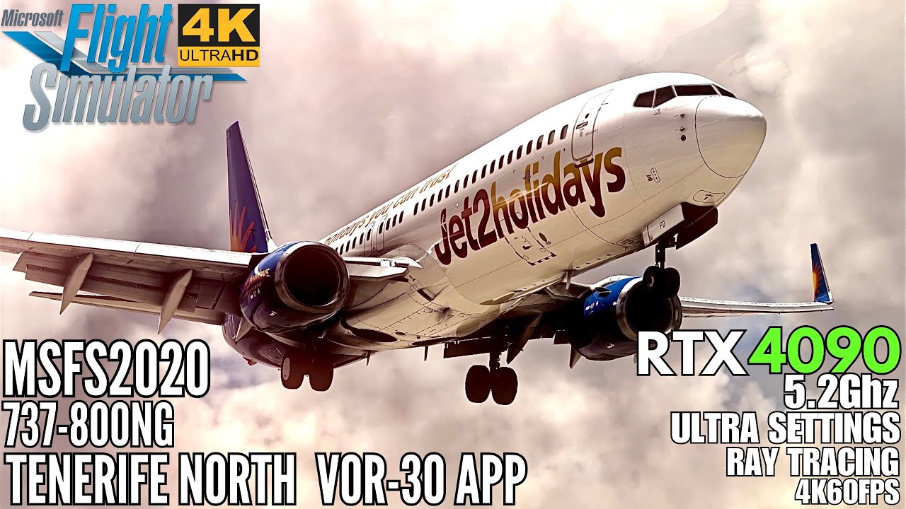 [MSFS RTX 4090] Amazing VOR-DME APP Tenerife North (GCXO) Jet2 Holidays 737-800[Ultra Settings] 4K