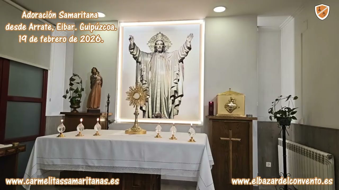 Adoración Samaritana desde Arrate, Guipúzcoa, Carmelitas Samaritanas, cscj. 19 de febrero de 2026.