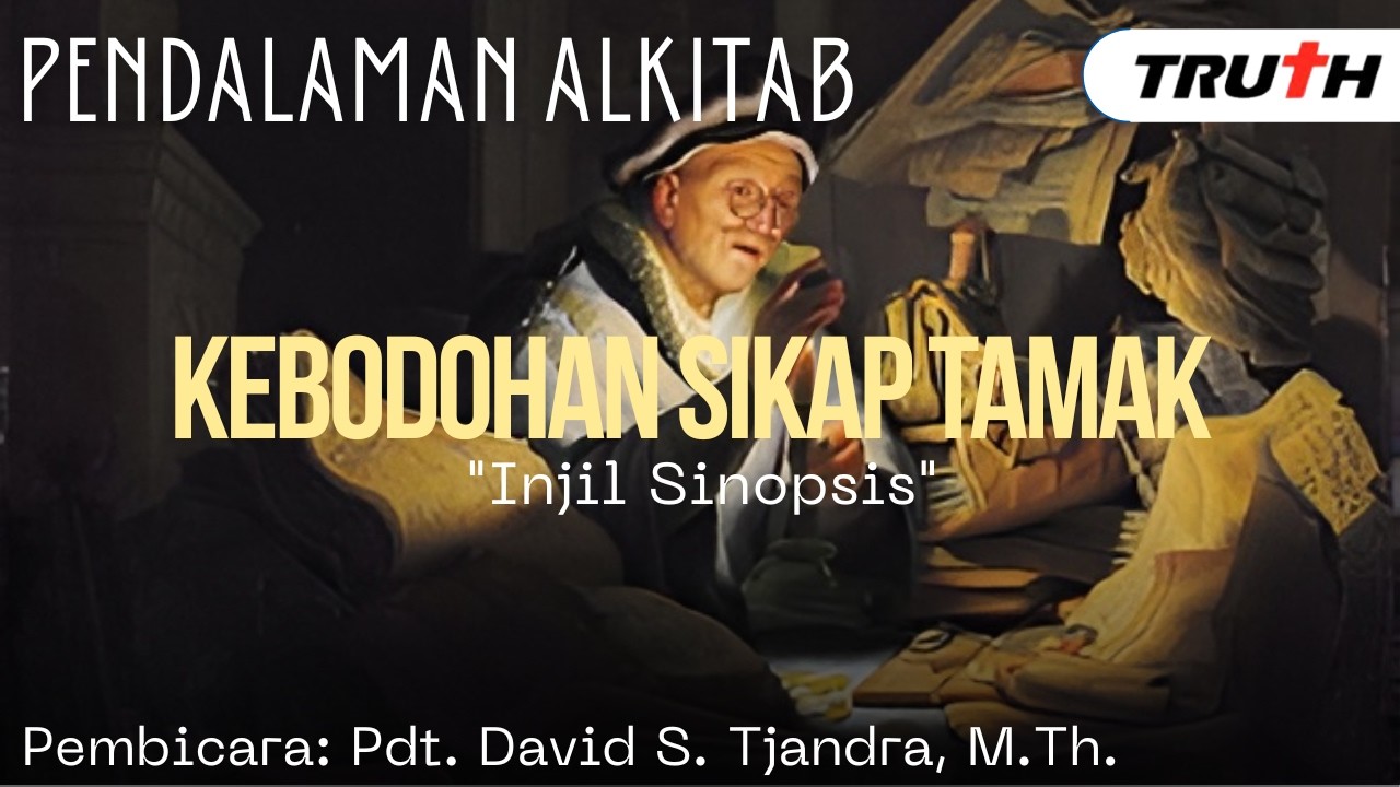 26/02/26 - Injil Sinopsis - Kebodohan Sikap Tamak (Lukas 12:13-21)