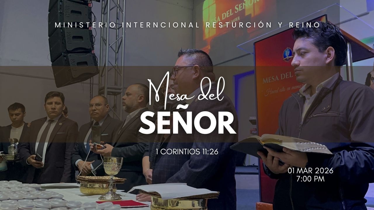 (Domingo)“Los tres aspectos de la comunión de la Cena del Señor” Apóstol Mario Ángeles - 01/03/26