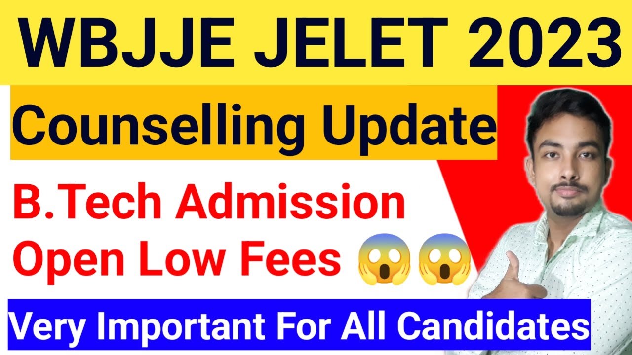 WBJEE JELET 2023 Counselling Update B.Tech Admission Open Low Fees 😱😱