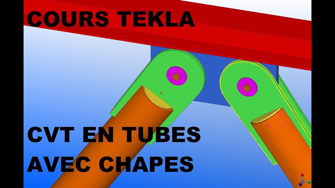 COURS TEKLA   CVT EN TUBES ET CHAPES