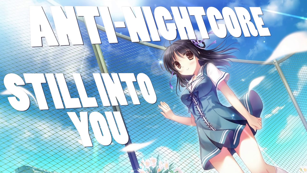Anti-Nightcore - Still Into You [Paramore]