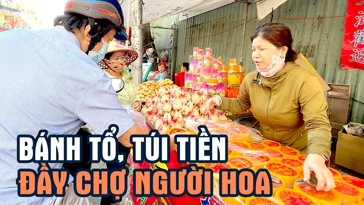 BÁNH TỔ, BÁNH TÚI TIỀN truyền thống Tết ĐẦY CHỢ NGƯỜI HOA