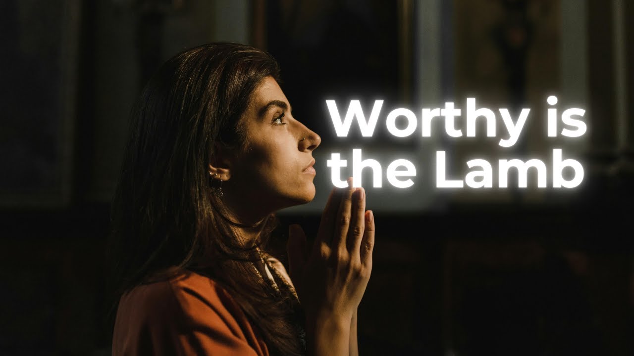 Worthy Is the Lamb | Powerful Gospel Worship