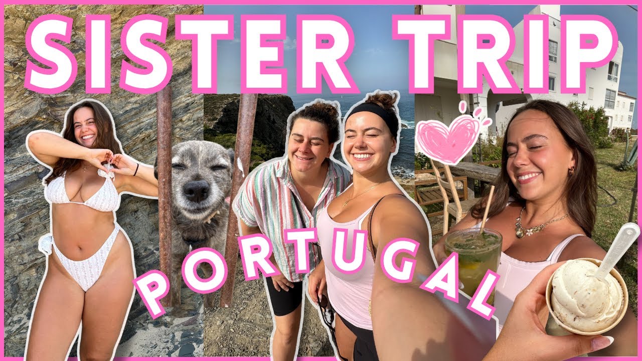 SISTER TRIP TO PORTUGAL (beach days, dog walking & Portuguese food)