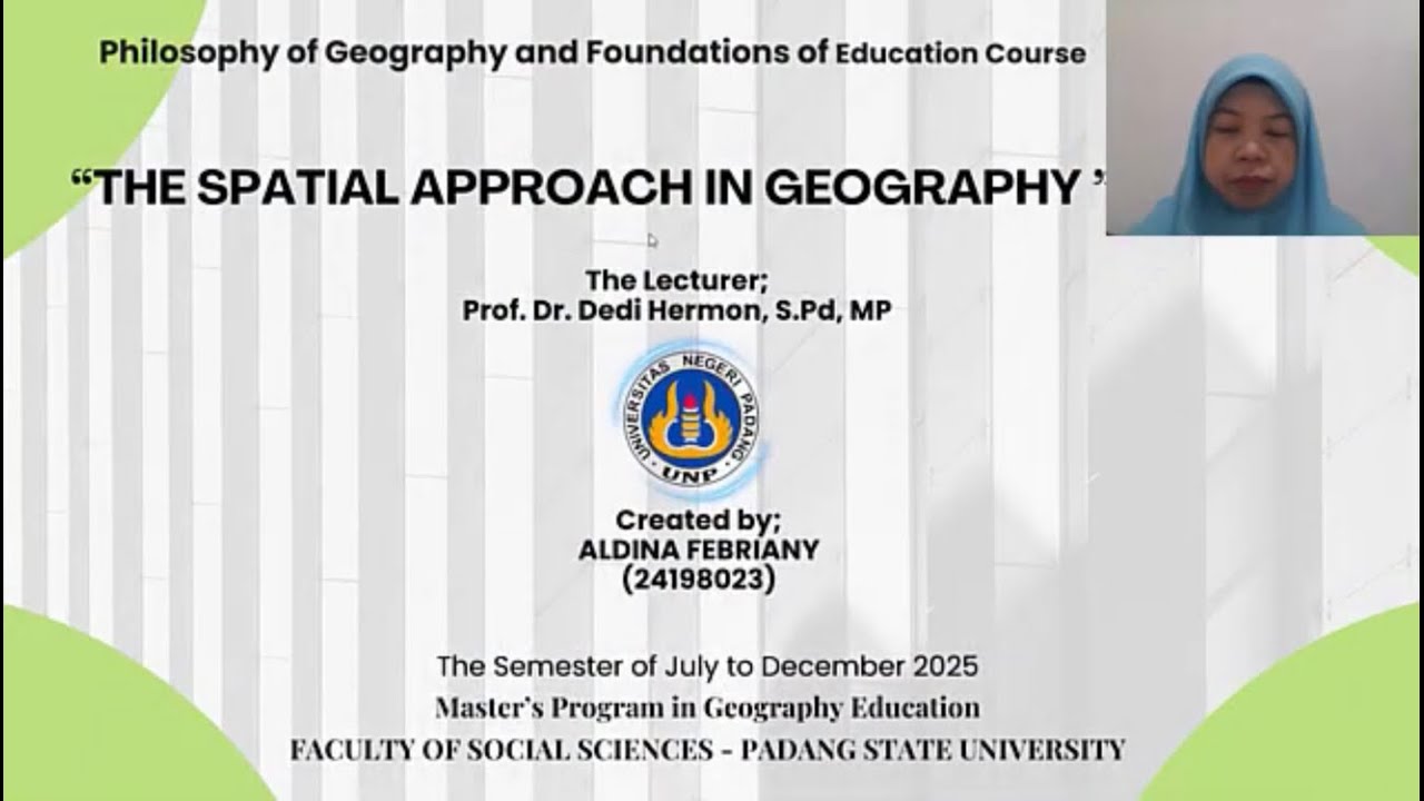 Spatial Approach in Geography | Aldina Febriani | Magister (S2) Pendidikan Geografi FIS UNP
