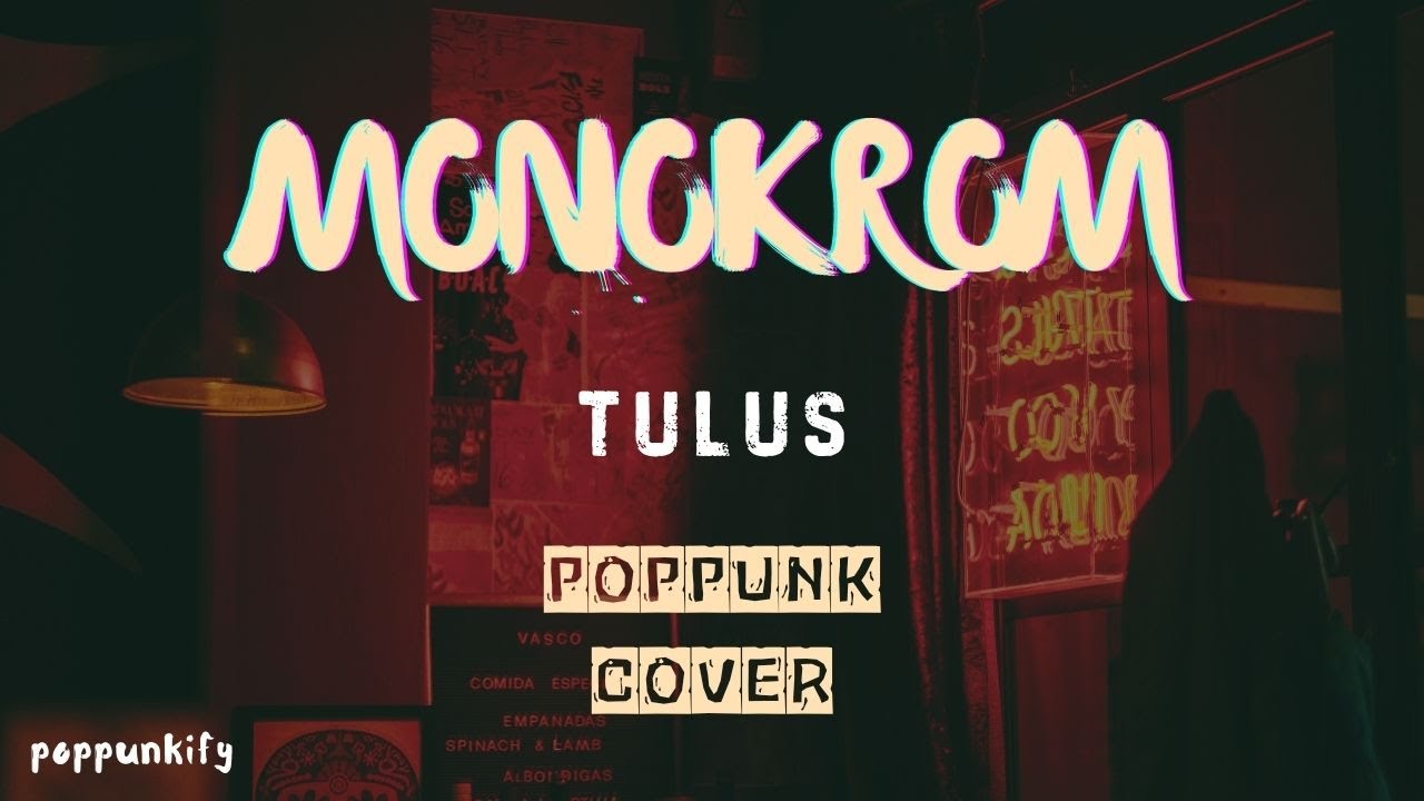 Tulus - Monokrom | Pop Punk Cover (Lyric Video)