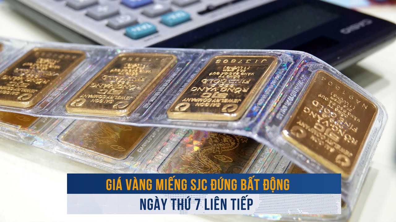 BIẾN ĐỘNG VÀNG ngày 29/10: Giá vàng miếng SJC đứng bất động ngày thứ 7 liên tiếp