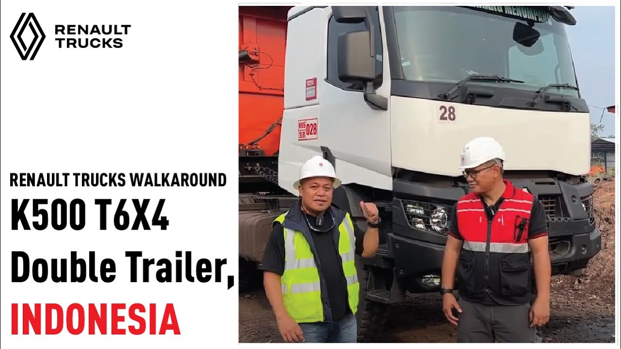 RENAULT TRUCKS K Range Walkaround - K500 T6x4 Double Trailer Application, Indonesia