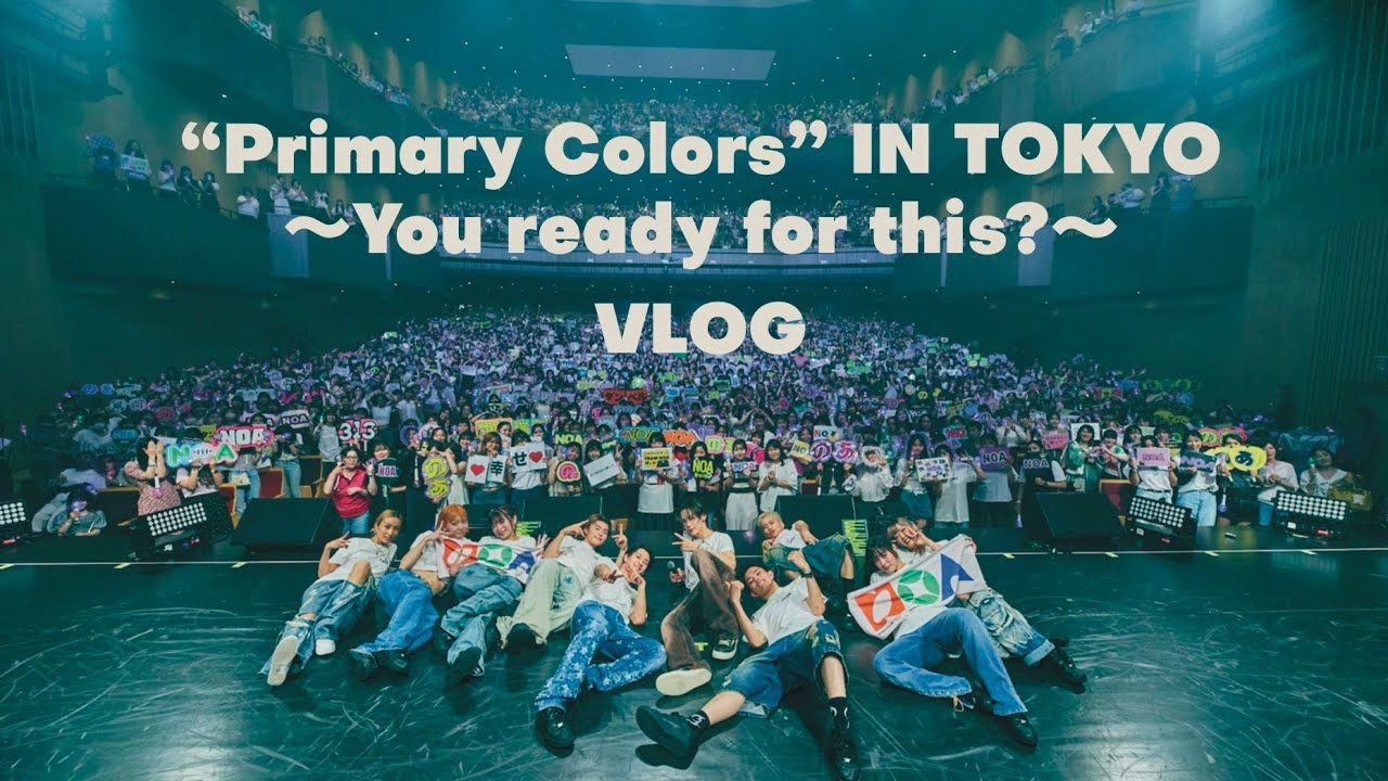 NOA -【VLOG】 “Primary Colors” IN TOKYO ~You ready for this?~ VLOG