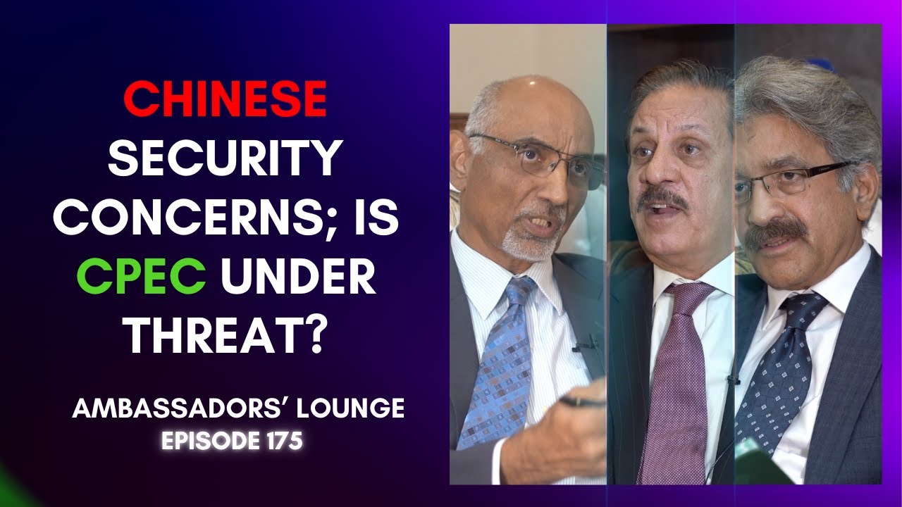 Chinese security concerns; is CPEC under threat?