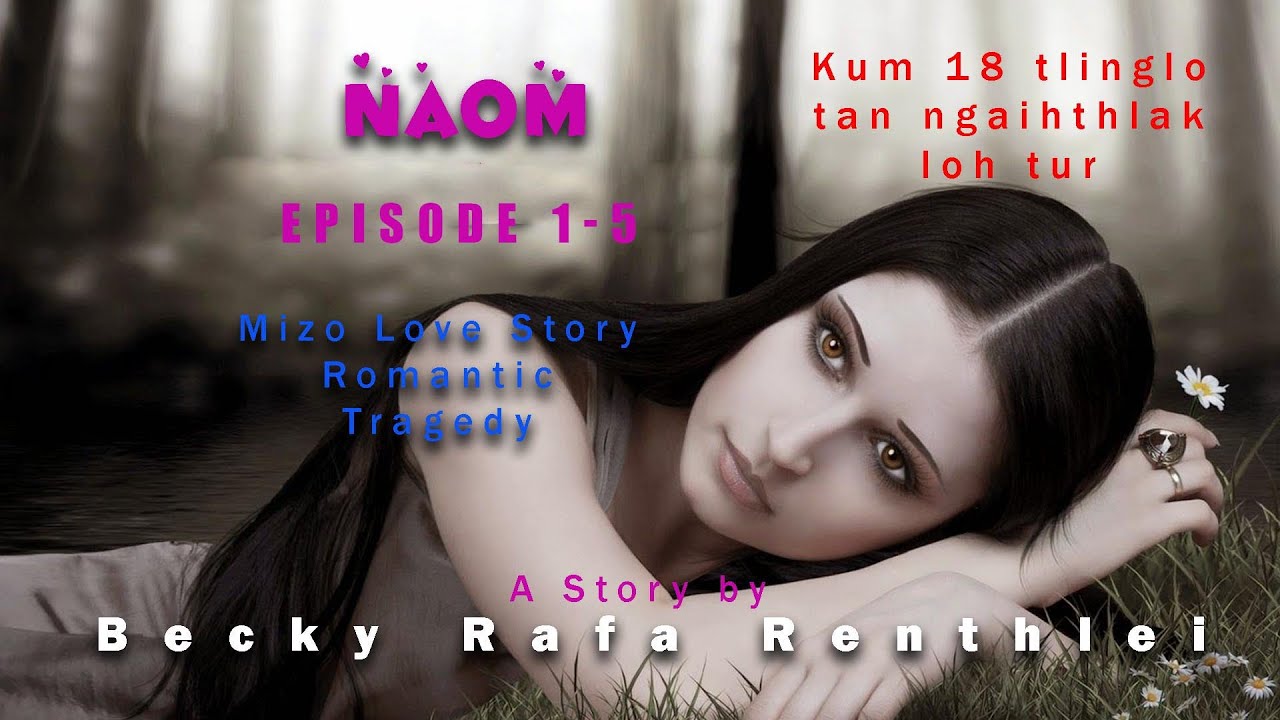 Naom 1-5| A story by Becky Rafa Renthlei