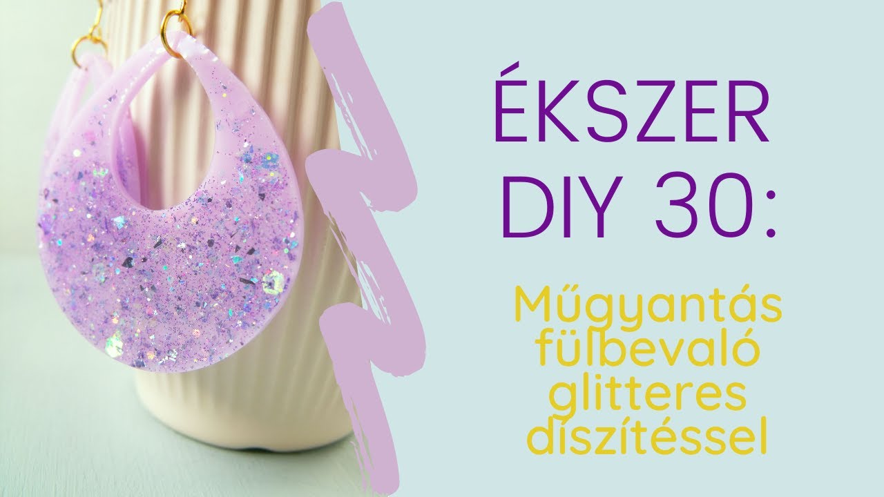Ékszer DIY 30: Műgyantás fülbevaló gliterekkel, Cadence festékekkel, Cadence resin arttal