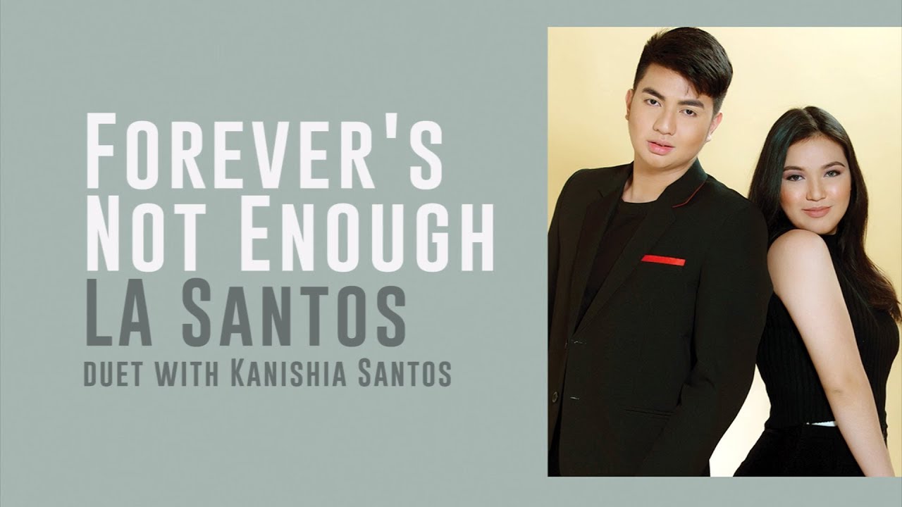 LA Santos - Forever's Not Enough Duet with Kanishia Santos (Audio) 🎵