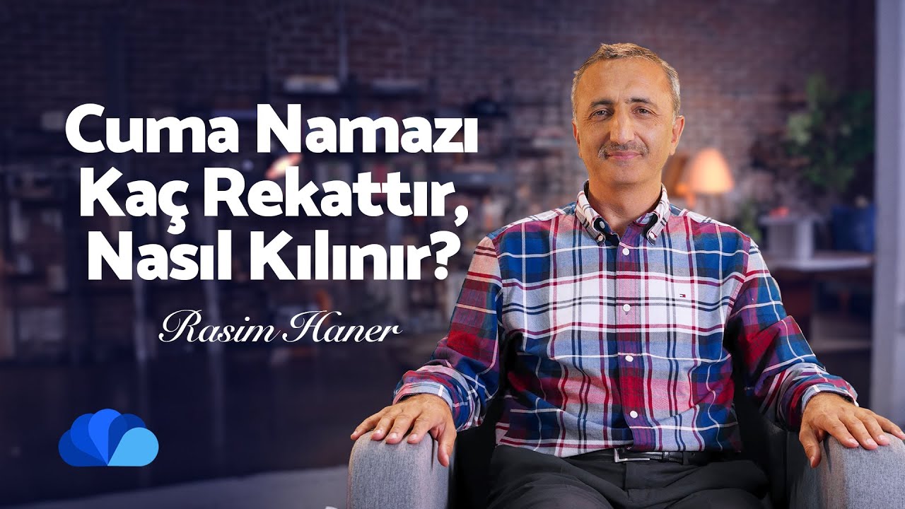 Cuma Namazı Kaç Rekattır, Nasıl Kılınır? I Din ve Hayat I Rasim Haner
