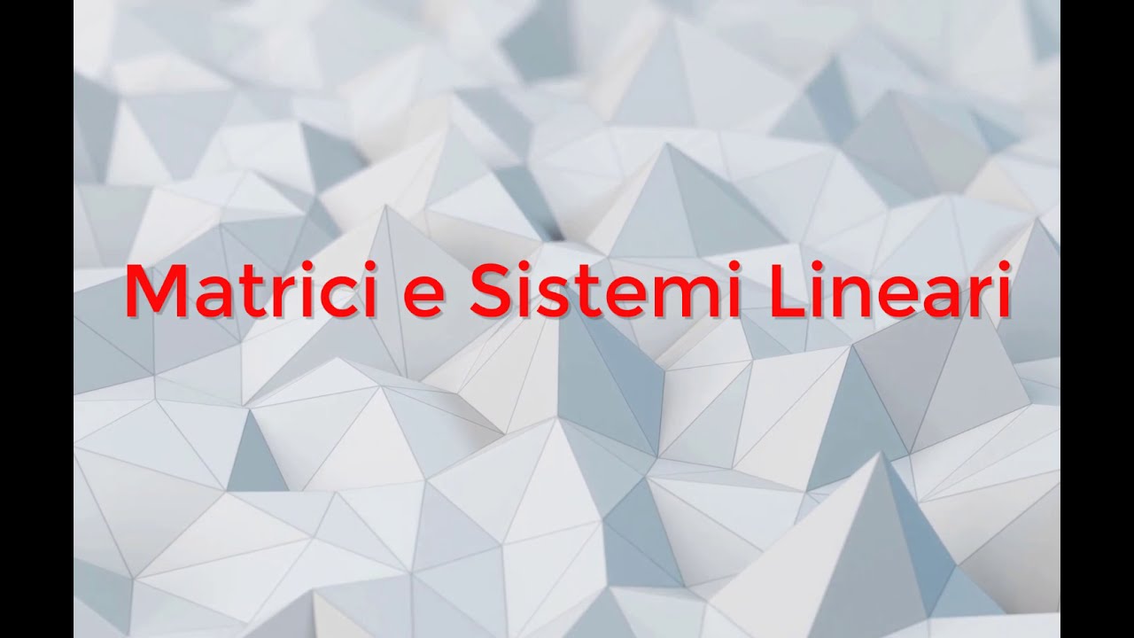 8.4 Matrici e Sistemi Lineari