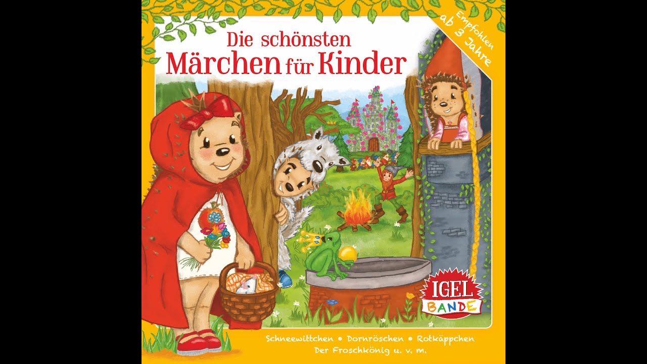 Igel-Bande - Die sch&ouml;nsten M&auml;rchen f&uuml;r Kinder - Liederalbum (IGEL-BANDE) [Full Album]