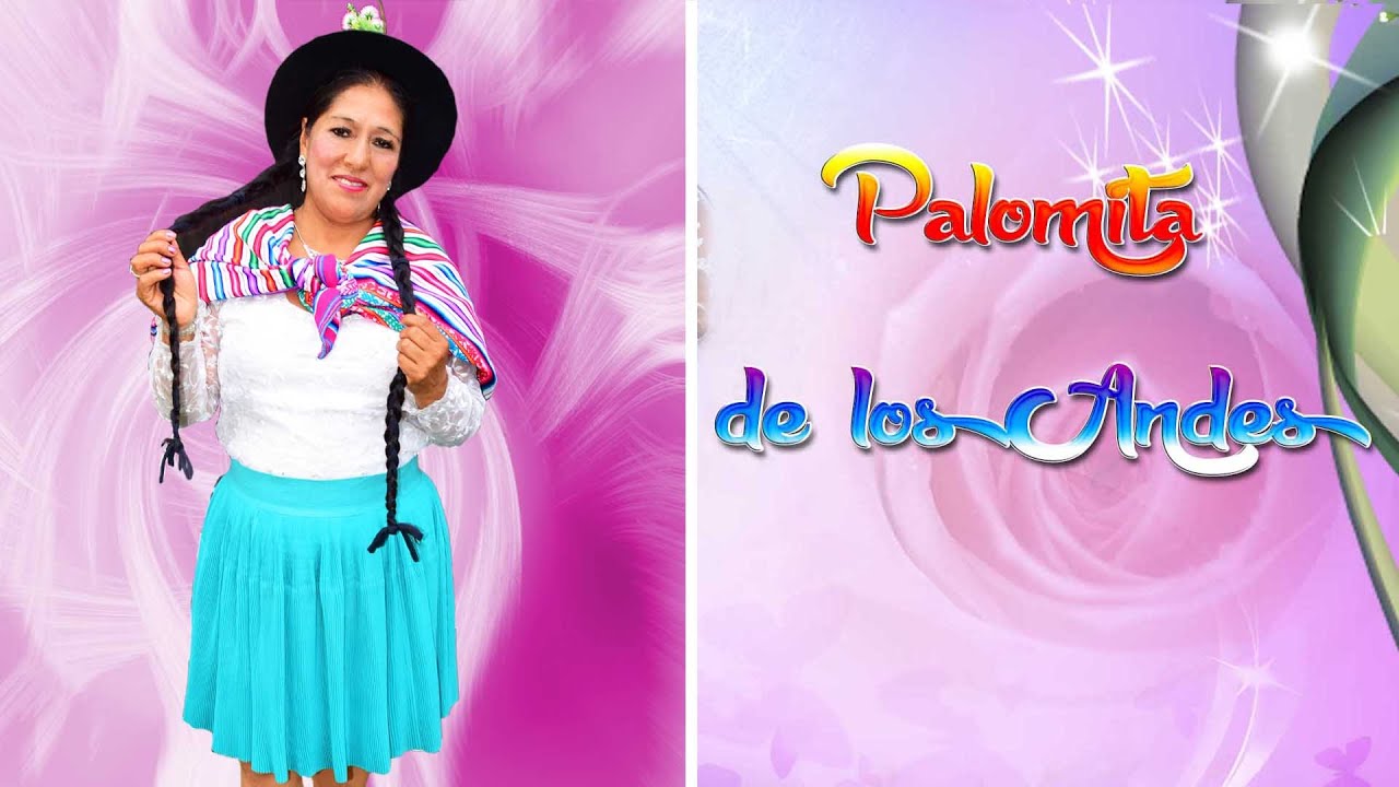 Palomita de los Andes (tema: Chinito Bonito)