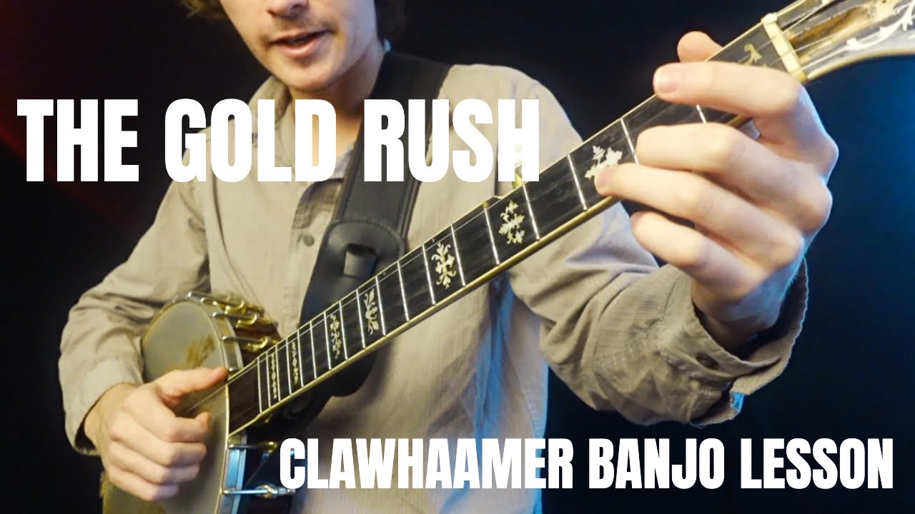 The Gold Rush • clawhammer Banjo lesson