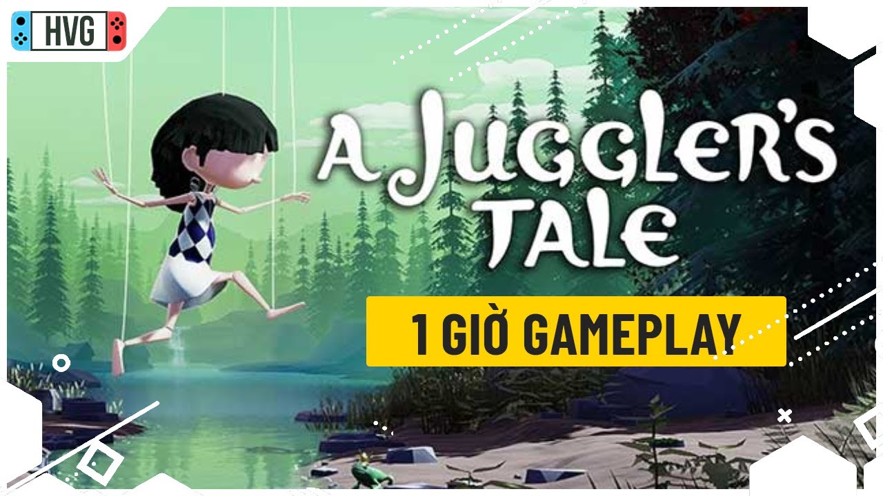 1 Giờ Gameplay với A JUGGLER'S TALE NINTENDO SWITCH (VIỆT HÓA)