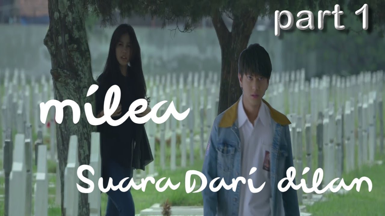 FILM Milea terusan film dilan 1991. SPOILER KERAS