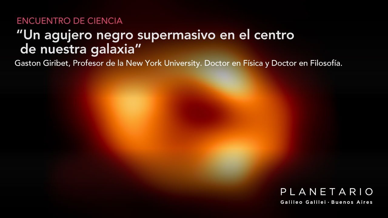 EDC / Un agujero negro supermasivo en el centro de nuestra galaxia-Dr. Gast&oacute;n Giribet
