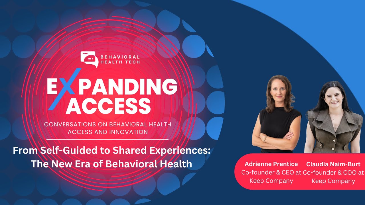 From Self-Guided to Shared Experiences: The New Era of Behavioral Health | Expanding Access Podcast