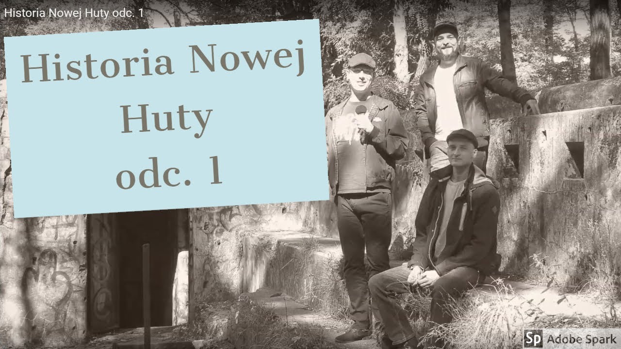 Historia Nowej Huty odc. 1